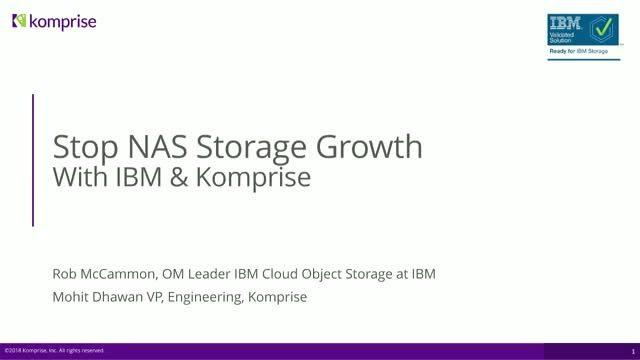 Stop NAS Storage Growth with IBM and Komprise