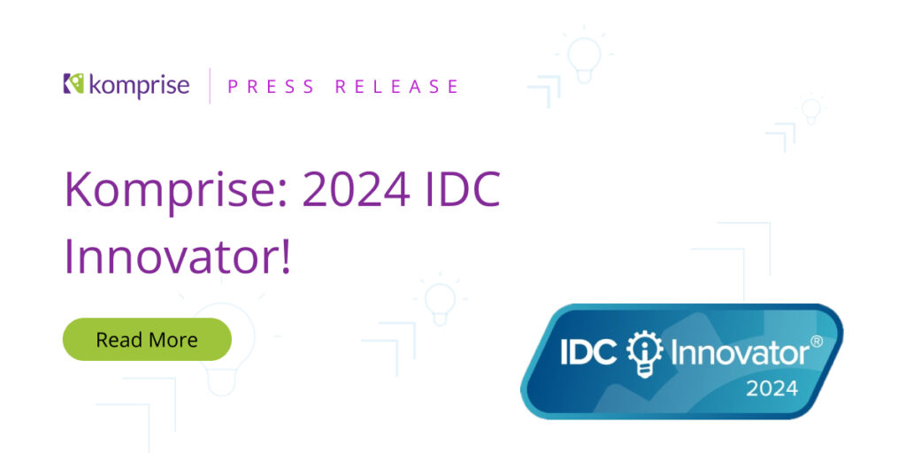 Komprise Recognized as an IDC Innovator for Knowledge Management Technologies