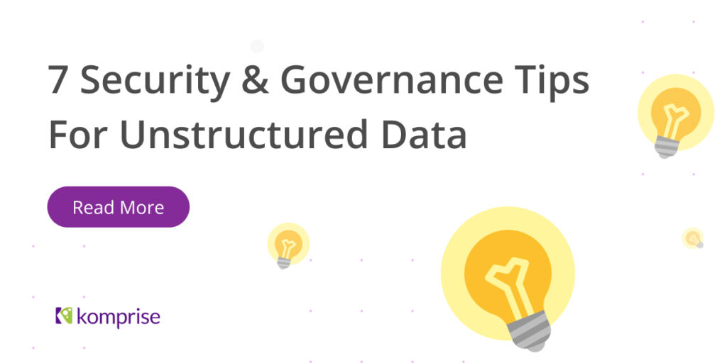 7 Tips for Unstructured Data Security
