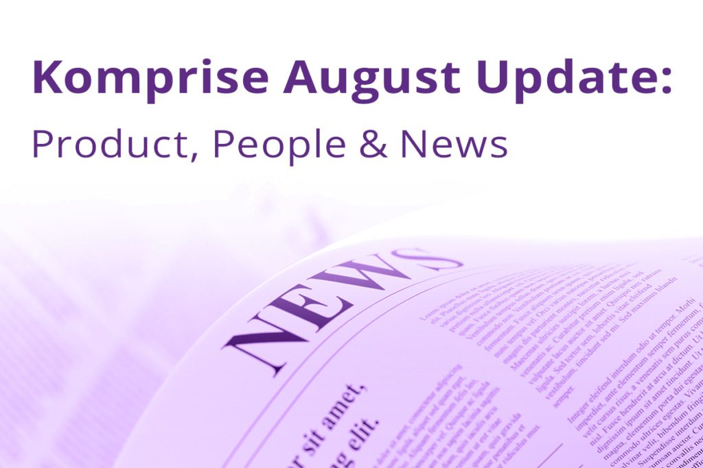 Komprise August Update: Product, People & News