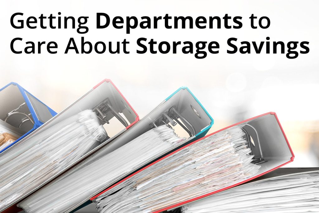 Getting Departments To Care About Storage Savings