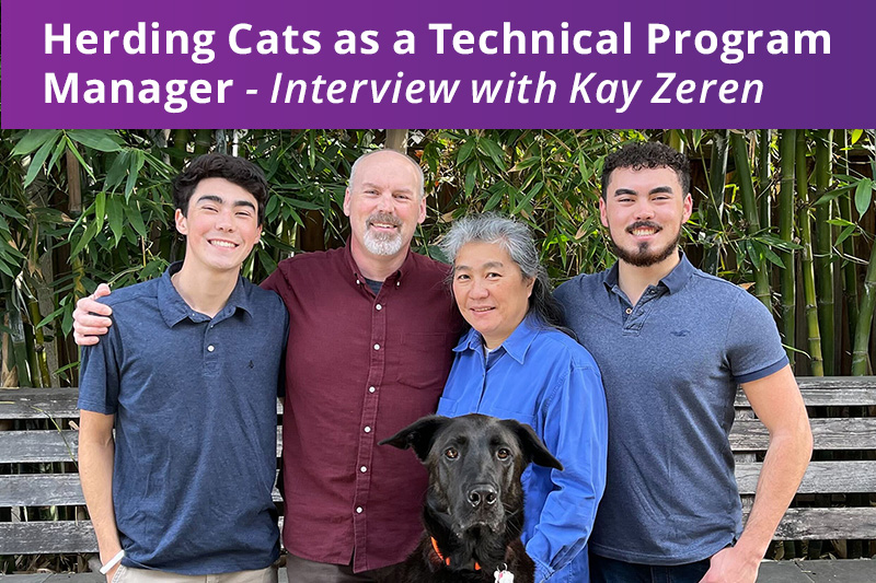 Kay Zeren: Herding Cats as a Technical Program Manager