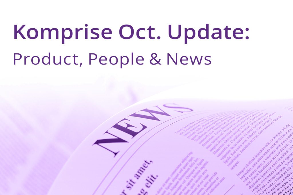 Komprise October Update: Product, People & News