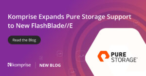Komprise-Pure-Storage-Blog_-Linkedin-Social-1200px-x-628px