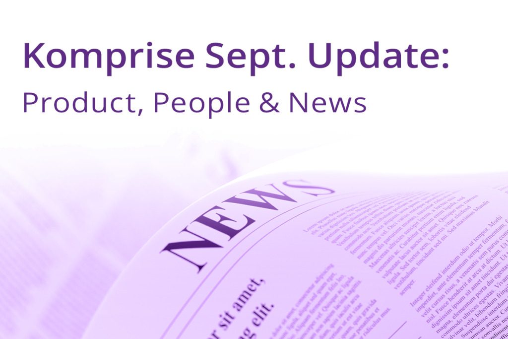 Komprise September Update: Product, People & News