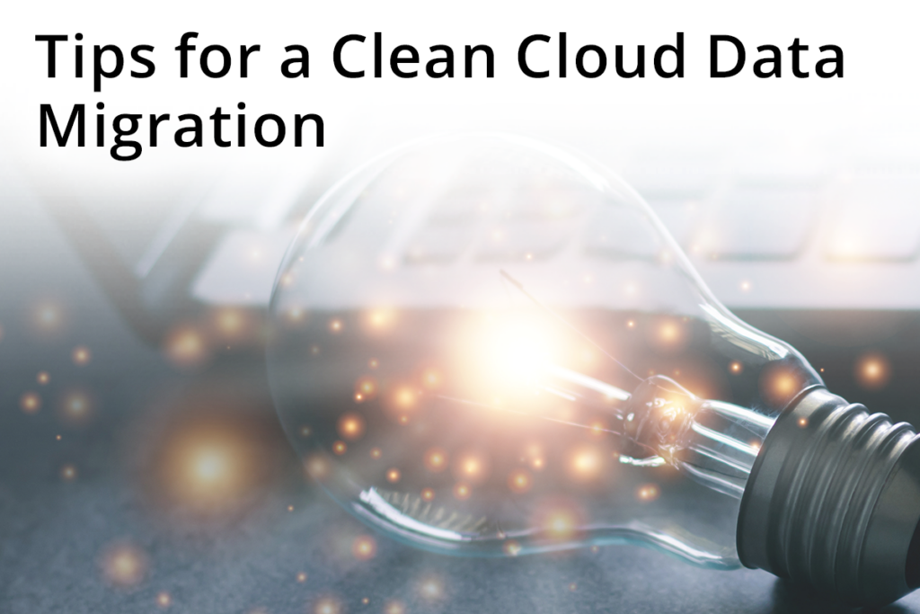 Tips for a Clean Cloud File Data Migration