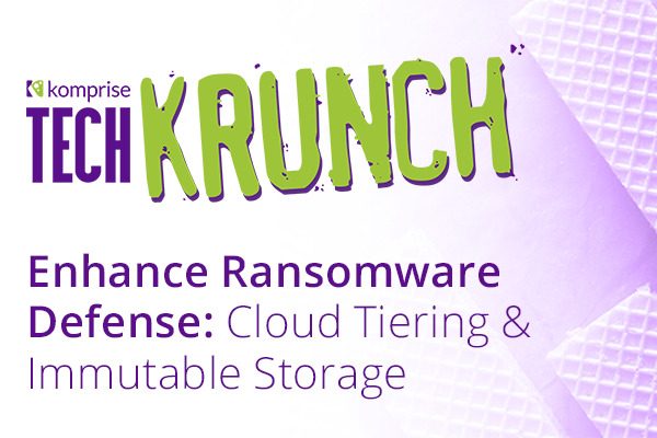 Enhance Ransomware Defense: Cloud Tiering and Immutable Storage