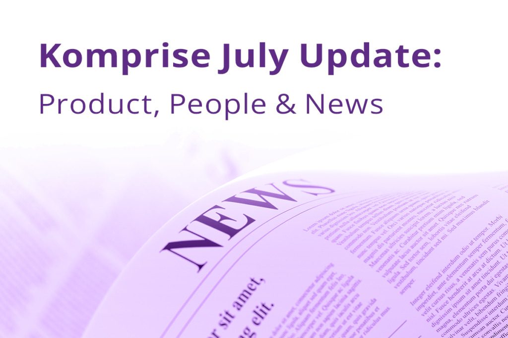 Komprise July Update: Product, People & News