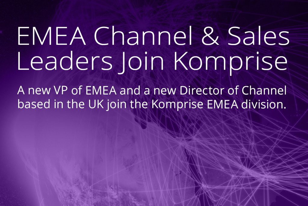 EMEA Channel and Sales Leaders in Data Management Sector Join Komprise