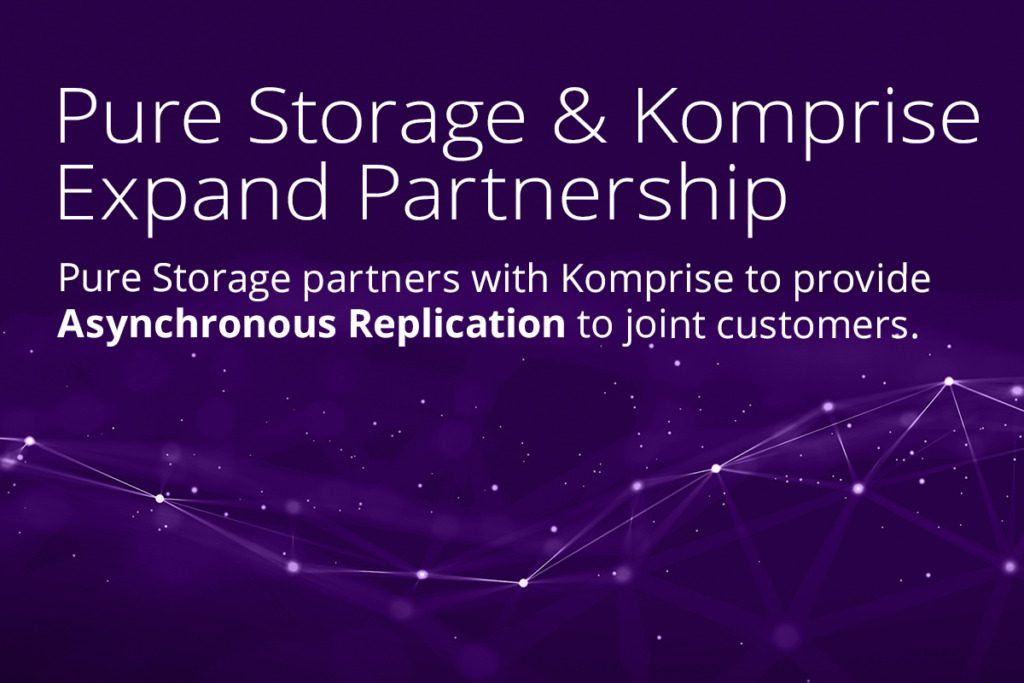 Pure Storage and Komprise Extend Data Management Partnership to Enable File Replication