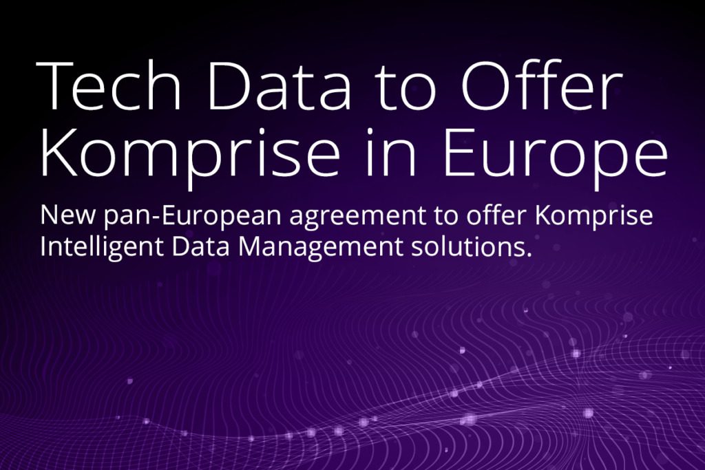 Tech Data to Offer Komprise Intelligent Data Management Solutions in Europe