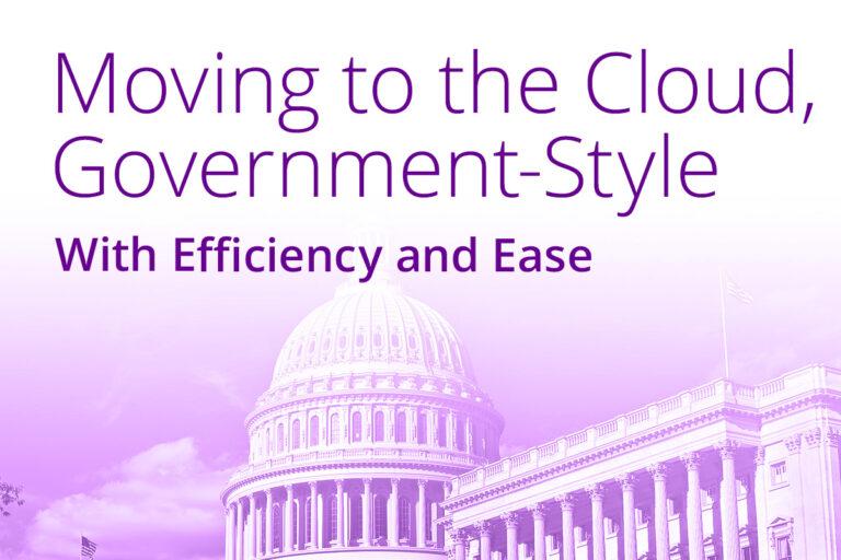 Moving to the Cloud, Government-Style