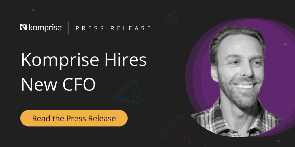 Komprise Hires Finance and Tech Veteran as CFO Amid Accelerating Demand for Unstructured Data Management