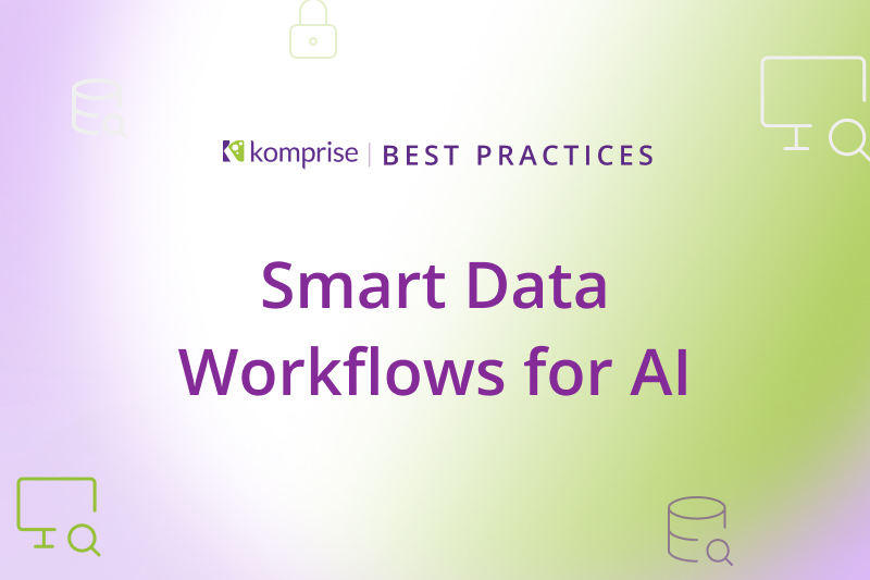 Komprise Best Practices: Smart Data Workflows for AI