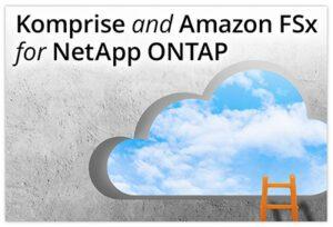 image of Komprise and Amazon FSx for NetApp ONTAP