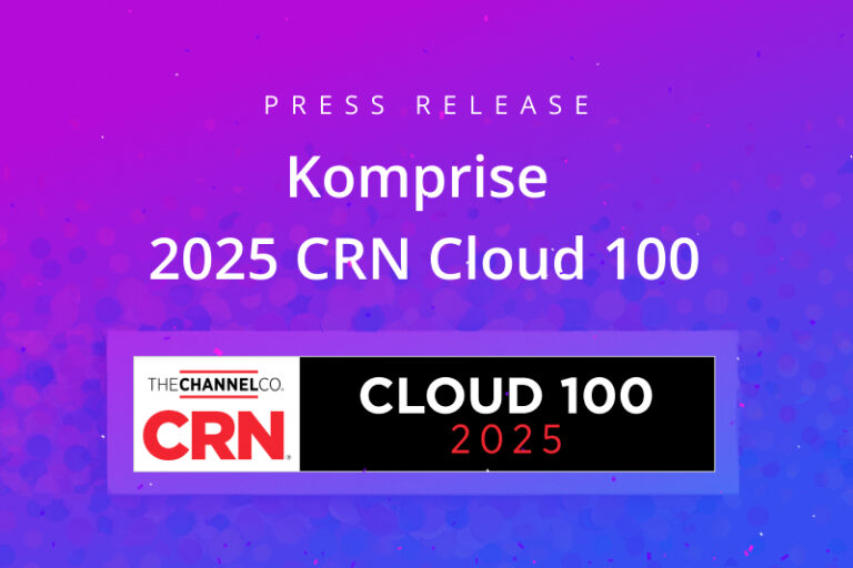 Komprise Earns Spot on CRN’s Cloud 100 List for 2025