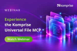 Register for the Komprise Universal File MCP Webinar