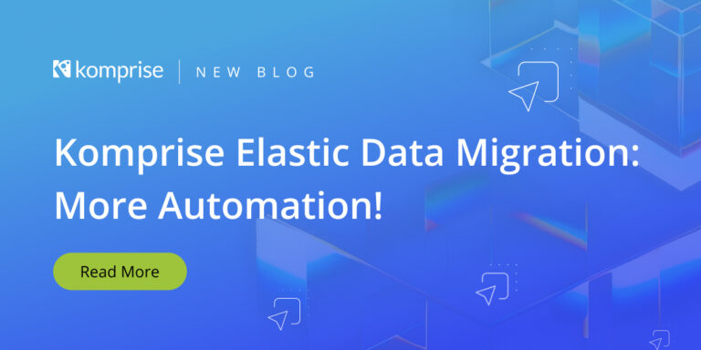 Komprise Elastic Data Migration Updates Enhance Automation & Reporting