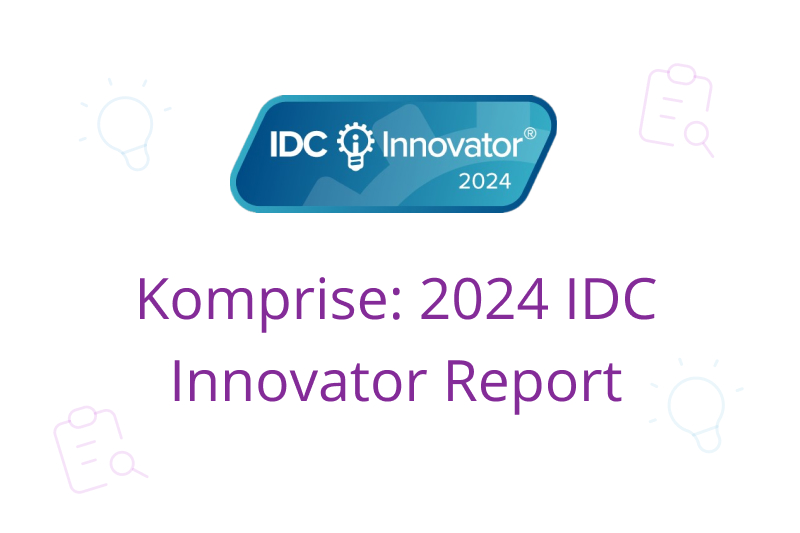 Komprise Recognized as an IDC Innovator