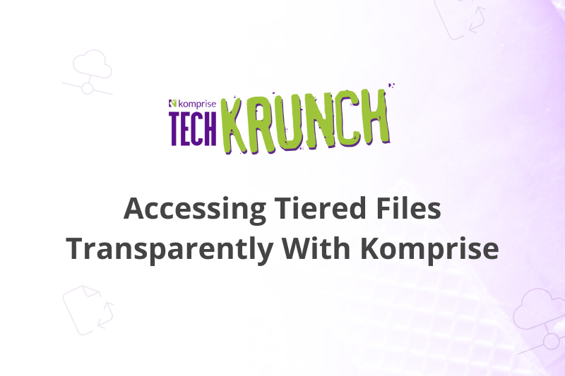 TechKrunch: Accessing Tiered Files Transparently